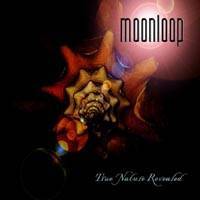 Moonloop : True Nature Revealed